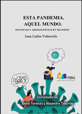 Esta pandemia, aquel mundo: infancias y adolescencias en  tránsito